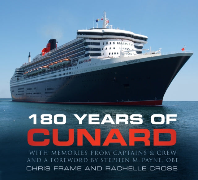 Book cover of: 180 Years of Cunard. By: Chris Frame