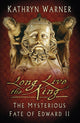 Book cover of: Long Live the King. By: Kathryn Warner