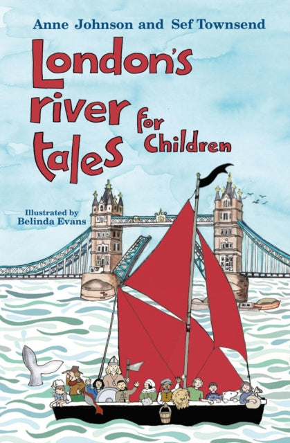 Book cover of: London's River Tales for Children. By: Anne Johnson