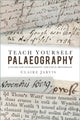 Book cover of: Teach Yourself Palaeography. By: Claire Jarvis