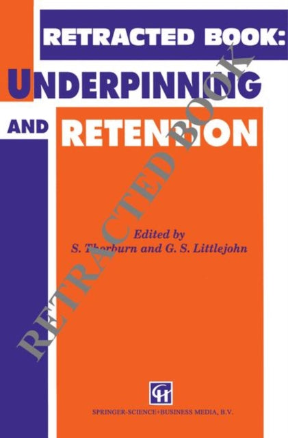 Underpinning and Retention