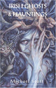 Book cover of: Irish Ghosts And Hauntings