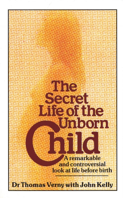 Book cover of: Secret Life Of The Unborn Child