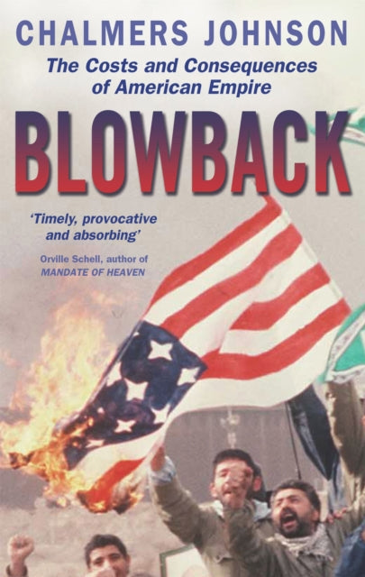 Book cover of: Blowback. By: Chalmers A. Johnson