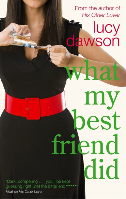 Book cover of: What My Best Friend Did. By: Lucy Dawson