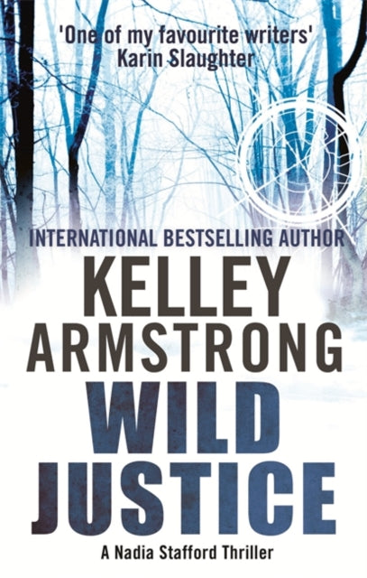 Book cover of: Wild Justice. By: Kelley Armstrong