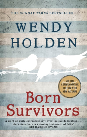 Born Survivors, The incredible true story of three pregnant mothers and their courage and determination to survive in the concentration camps