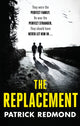 Book cover of: Replacement. By: Patrick Redmond