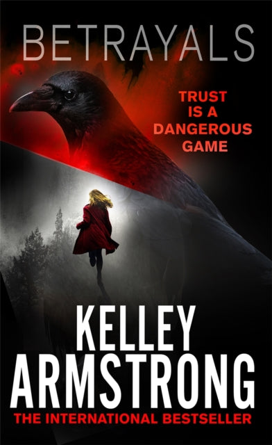 Book cover of: Betrayals. By: Kelley Armstrong