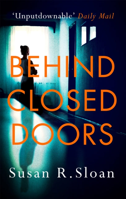 Book cover of: Behind Closed Doors. By: Susan R. Sloan