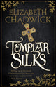 Book cover of: Templar Silks. By: Elizabeth Chadwick
