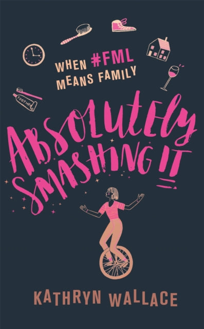 Book cover of: Absolutely Smashing It. By: Kathryn Wallace