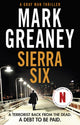 Book cover of: Sierra Six. By: Mark Greaney