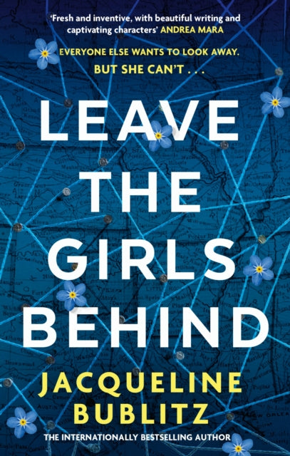 Leave the Girls Behind, the brand-new unflinching thriller that demands to be devoured and discussed 9780751581690 Jacqueline Bublitz