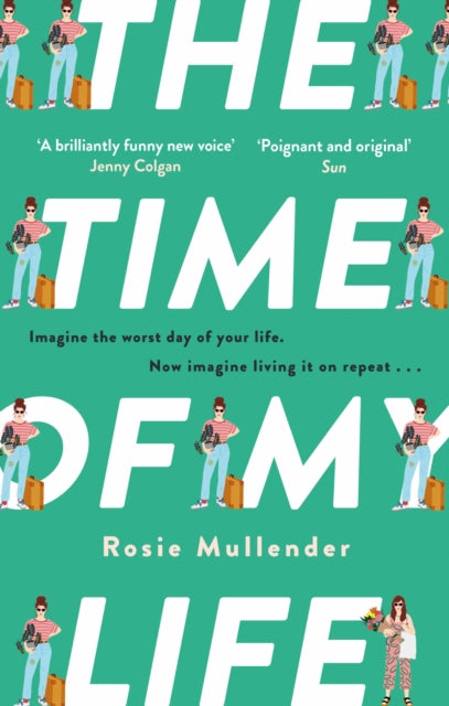 Book cover of: Time of My Life. By: Rosie Mullender