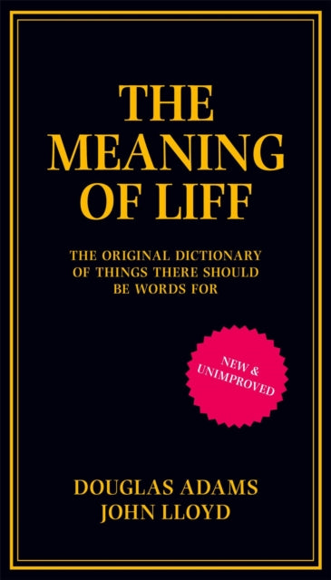 Meaning of Liff, The Original Dictionary Of Things There Should Be Words For 9780752227597 John Lloyd