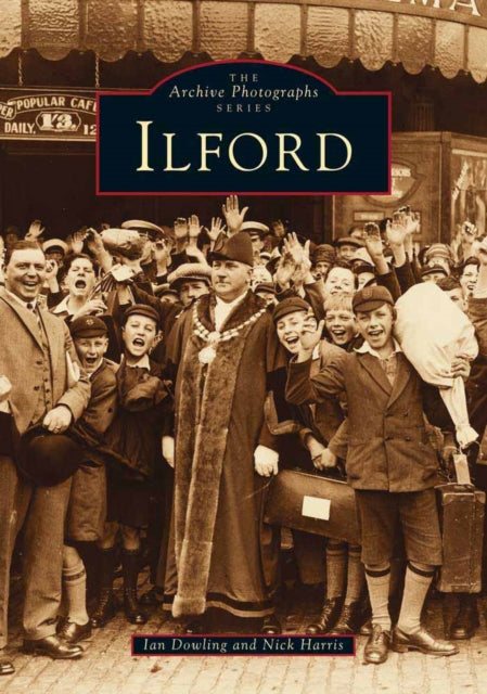 Book cover of: Ilford. By: Ian Dowling
