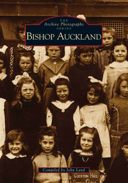 Book cover of: Bishop Auckland. By: John Land