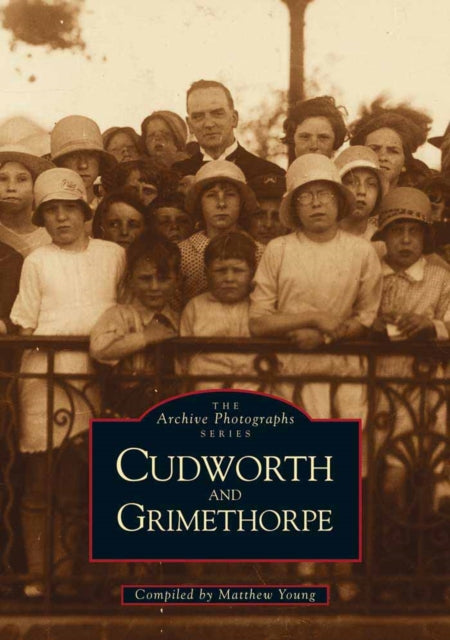 Book cover of: Cudworth and Grimethorpe. By: M. Young