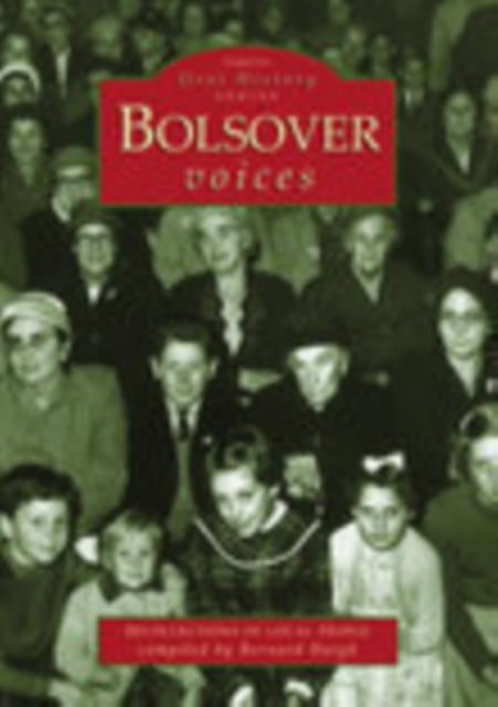Book cover of: Bolsover Voices. By: Bernard Haigh