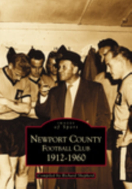 Book cover of: Newport County Football Club. By: Shepherd, Richard.