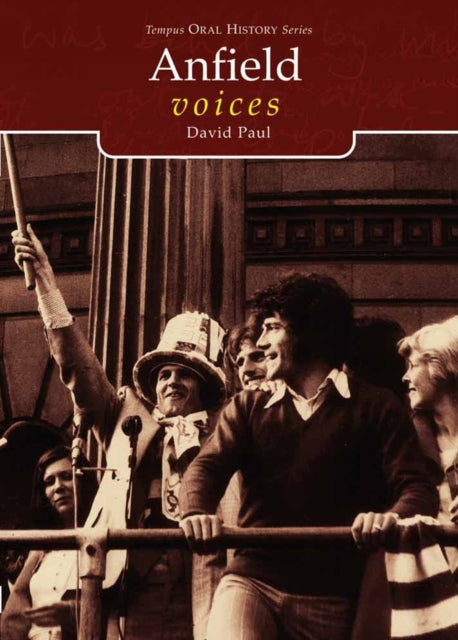 Book cover of: Anfield Voices. By: David Paul
