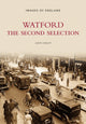 Book cover of: Watford - The Second Selection: Images of England. By: Judith Knight