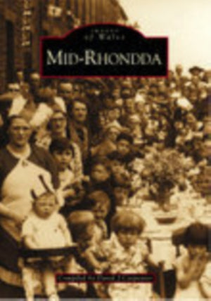Mid-Rhondda: Images of Wales