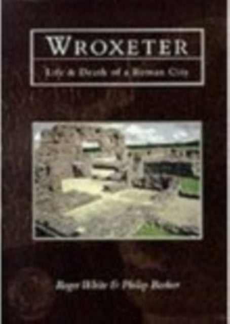 Book cover of: Wroxeter. By: Roger White