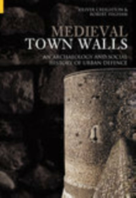 Book cover of: Medieval Town Walls. By: Oliver Creighton