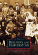 Book cover of: Bushbury and Featherstone. By: Alec Brew