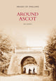 Book cover of: Around Ascot. By: Reg Morris