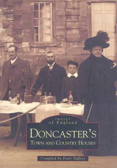 Book cover of: Doncaster, Town and Country Houses. By: Peter Tuffrey