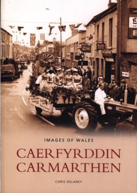 Book cover of: Carmarthen. By: Chris Delaney