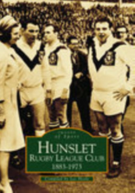 Hunslet Rugby League Football Club 1883-1973: Images of Sport
