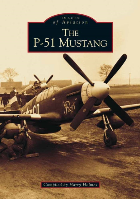 Book cover of: P-51 Mustang. By: Harry Holmes
