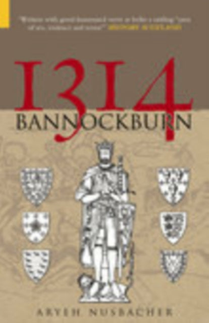Book cover of: 1314 Bannockburn. By: Aryeh S. Nusbacher