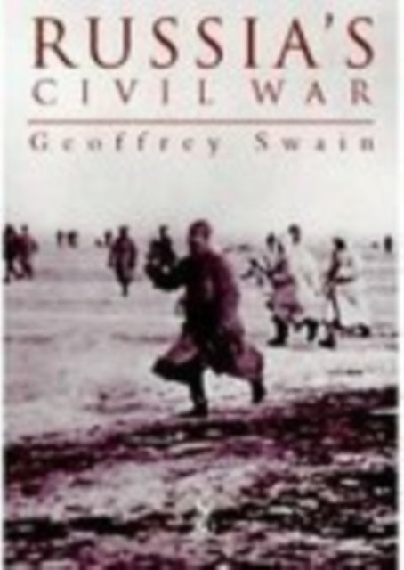 Book cover of: Russia's Civil War. By: Geoffrey Swain