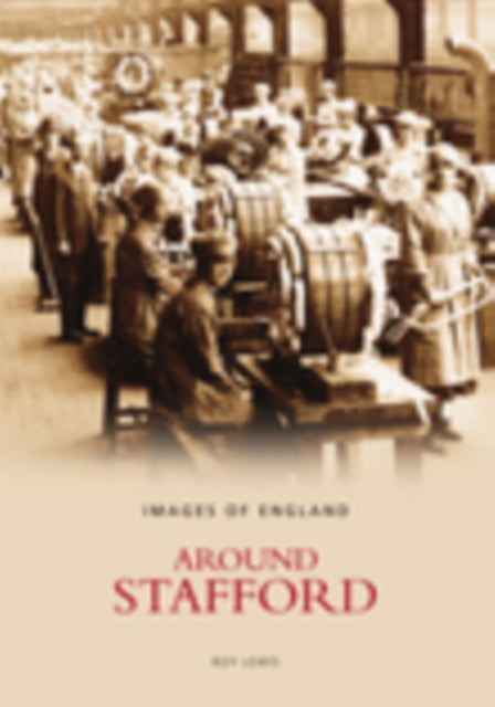 Book cover of: Around Stafford. By: Roy Lewis