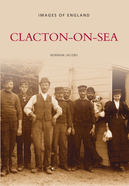 Book cover of: Clacton-on-Sea. By: Norman Jacobs