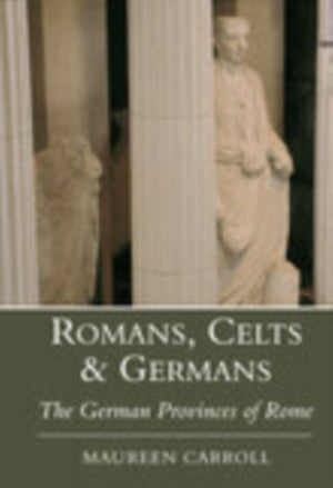 Romans, Celts and Germans
