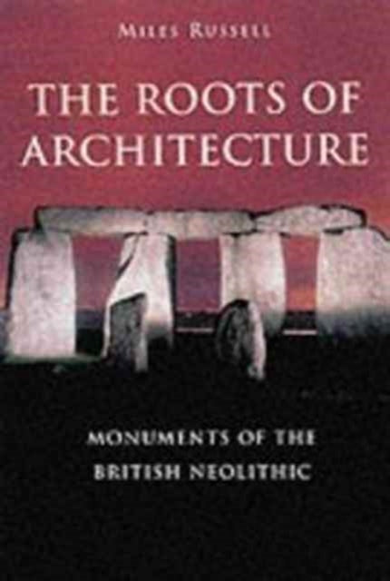 Book cover of: Roots of Architecture