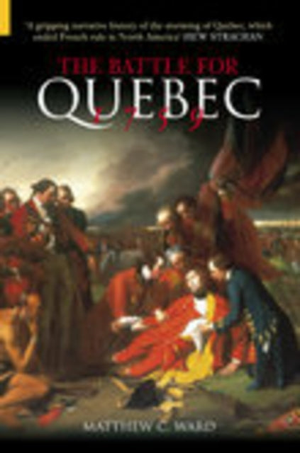 Book cover of: Battle for Quebec 1759. By: Matthew Ward