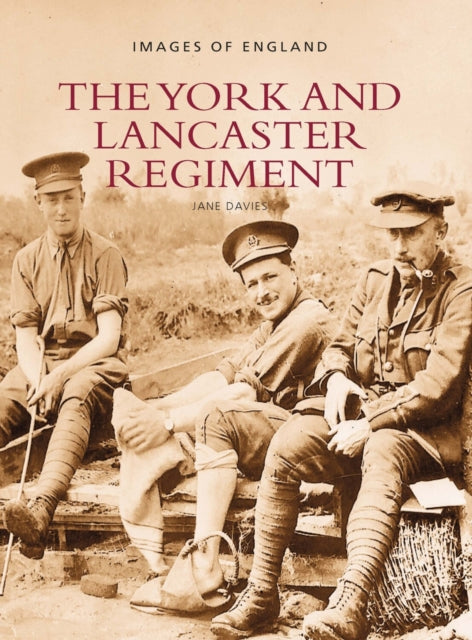 Book cover of: York and Lancaster Regiment: Images of England. By: Jane Davis