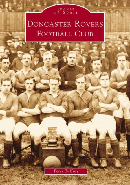 Book cover of: Doncaster Rovers Football Club. By: Peter Tuffrey