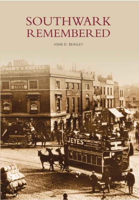 Book cover of: Southwark Remembered. By: John D. Beasley
