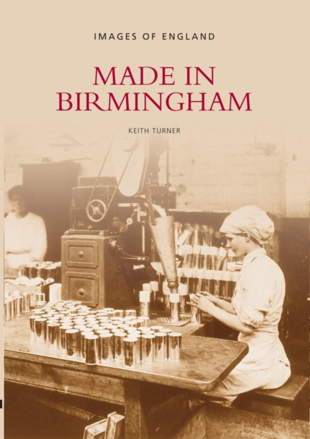 Book cover of: Made in Birmingham. By: Keith Turner