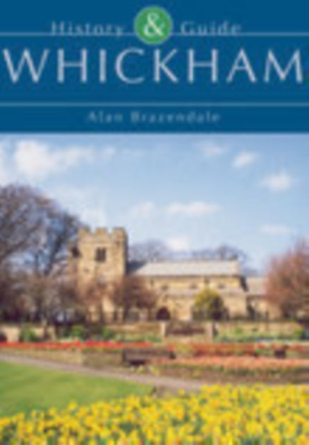 Book cover of: Whickham. By: Alan Brazendale