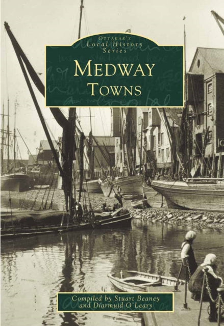 Book cover of: Ottakar's Medway Towns. By: Stuart Beaney