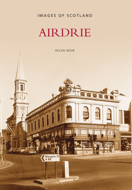 Book cover of: Airdrie. By: Helen Moir